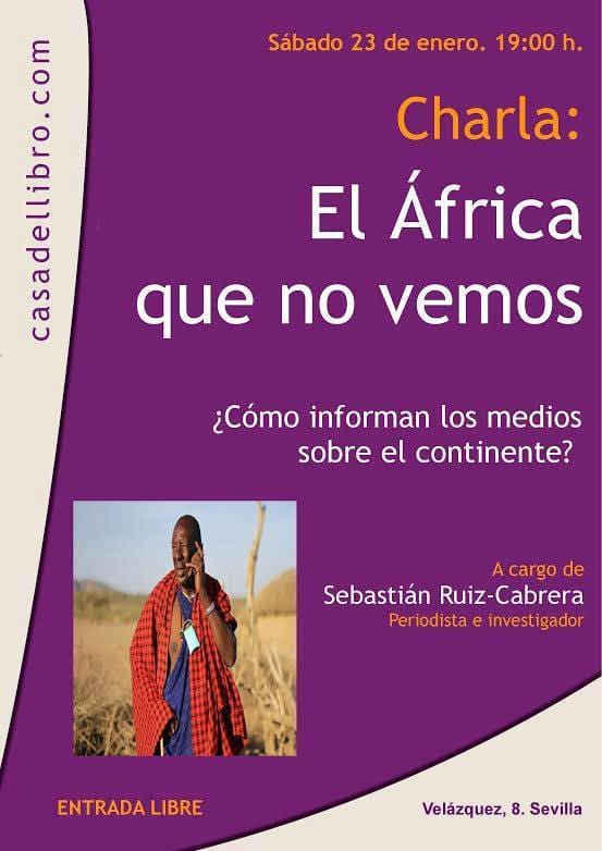 Conferencia El África que no vemos. ¿Cómo informan los medios sobre el continente?”.23 Enero 2016 – Sevilla