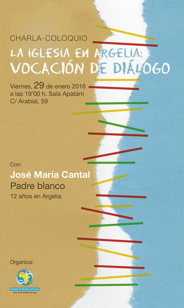 Charla / Coloquio : La  Iglesia en Argelia  : Vocación  de  Diálogo – 29  Enero 2016  – Granada