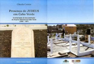 Presentado en Praia el libro «Presencia de los judios en Cabo Verde» de Cláudia Correia