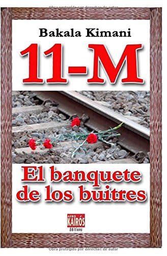 Presentación del libro “11-M: El banquete de los buitres” de Bakala Kimani –  12  Marzo 2016 – Madrid