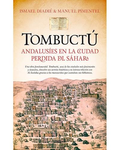 Tombuctú: Relaciones con al-Ándalus en el pasado y su legado – 31  Marzo  2016 -Madrid