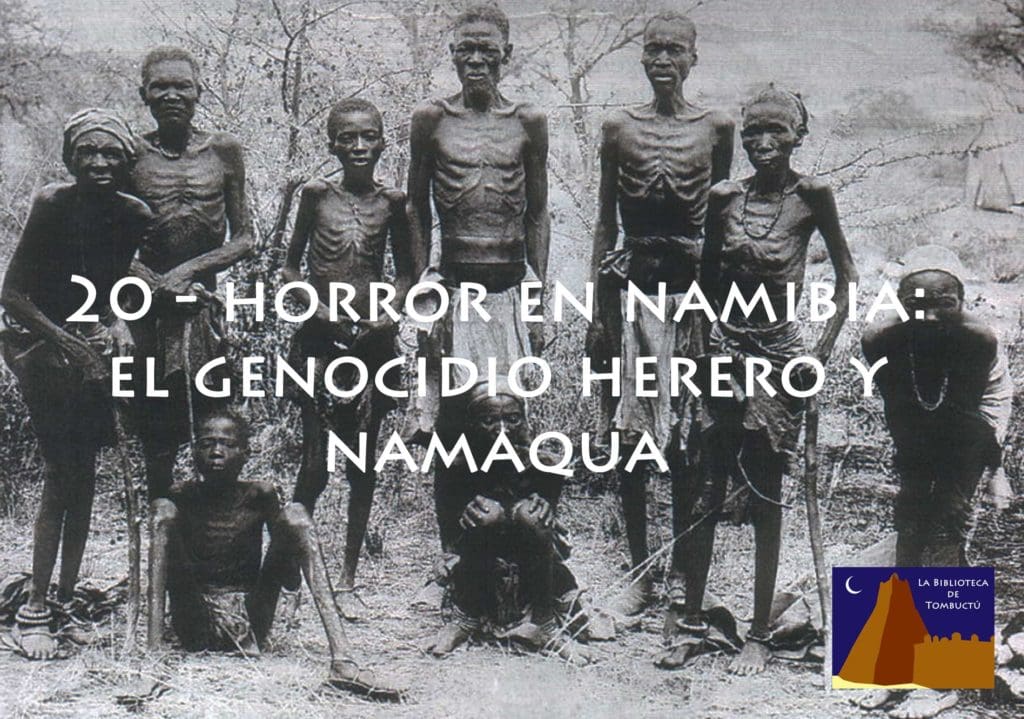 Horror en Namibia : el genocidio herero y namaqua, por Mario Lozano Alonso