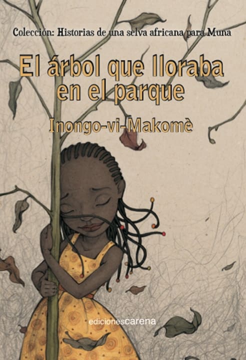 El árbol que lloraba en el parque, de Inongo-vi-Makomè