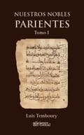 HOY  19: 00  horas –  Presentación del libro Nuestros Nobles Parientes de Luis Temboury en Fundación Sur –