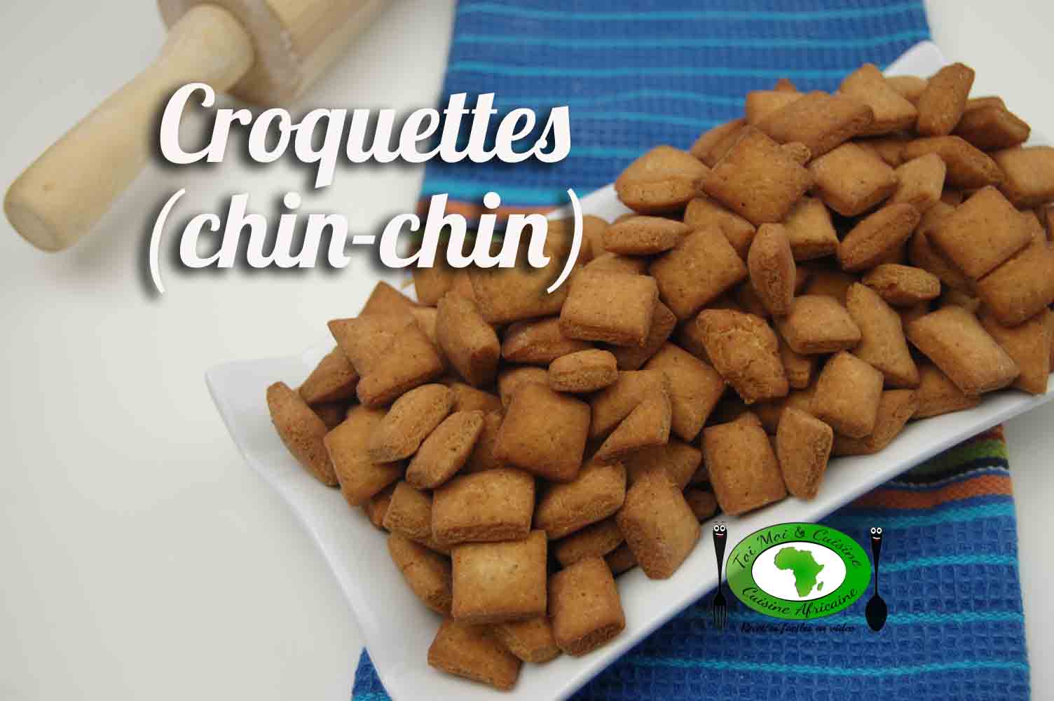 Receta de las  Chin  Chin,  las   croquetas africanas  en el  día internacional de la croqueta