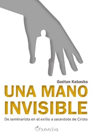 Una mano invisible, el libro de vivencias de Gaetan Kabasha