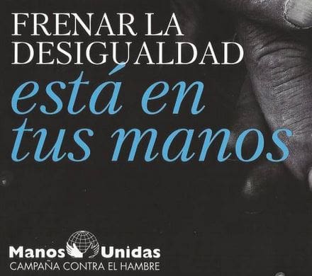 Frenar la desigualdad está en tus manos, una campaña de Manos Unidas